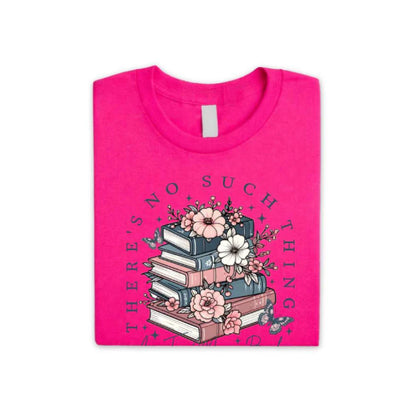 Floral Book Lover Tee – Too Many Books Shirt, Trendy Bookworm Gift for Her, Women's T-Shirt