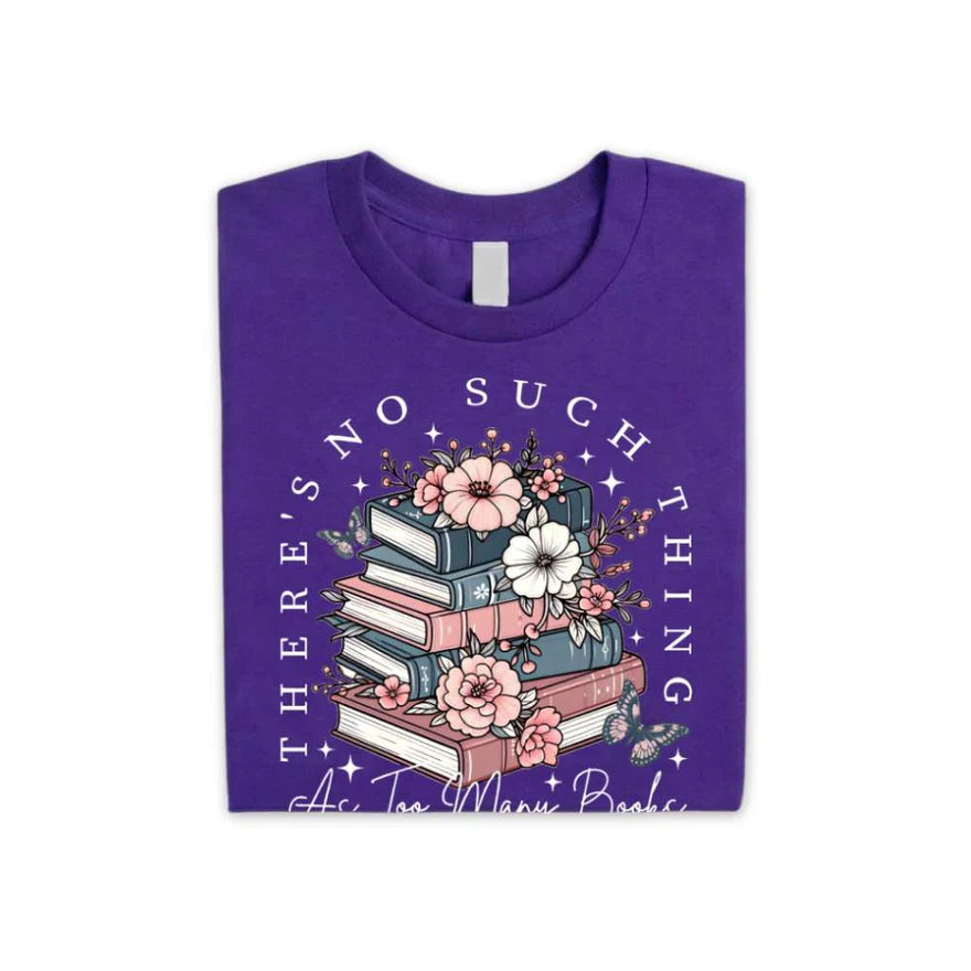 Floral Book Lover Tee – Too Many Books Shirt, Trendy Bookworm Gift for Her, Women's T-Shirt